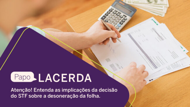 Lacerda Diniz Sena - Papo Lacerda: Desoneração da Folha